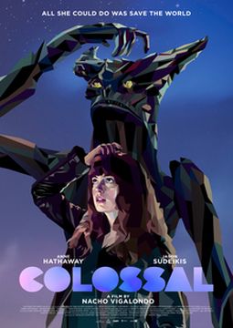 Promo poster for 'Colossal' starring Ann Hathaway.