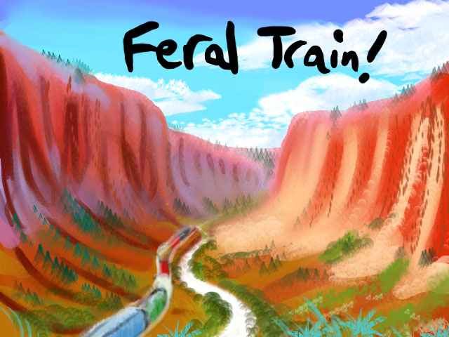 A train snaking up a red desert canyon. In the sky, the black words 'Feral Train!' Click to enlarge.