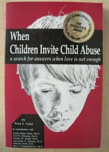 Cover of book 'When Children Invite Child Abuse' by Svea Gold.