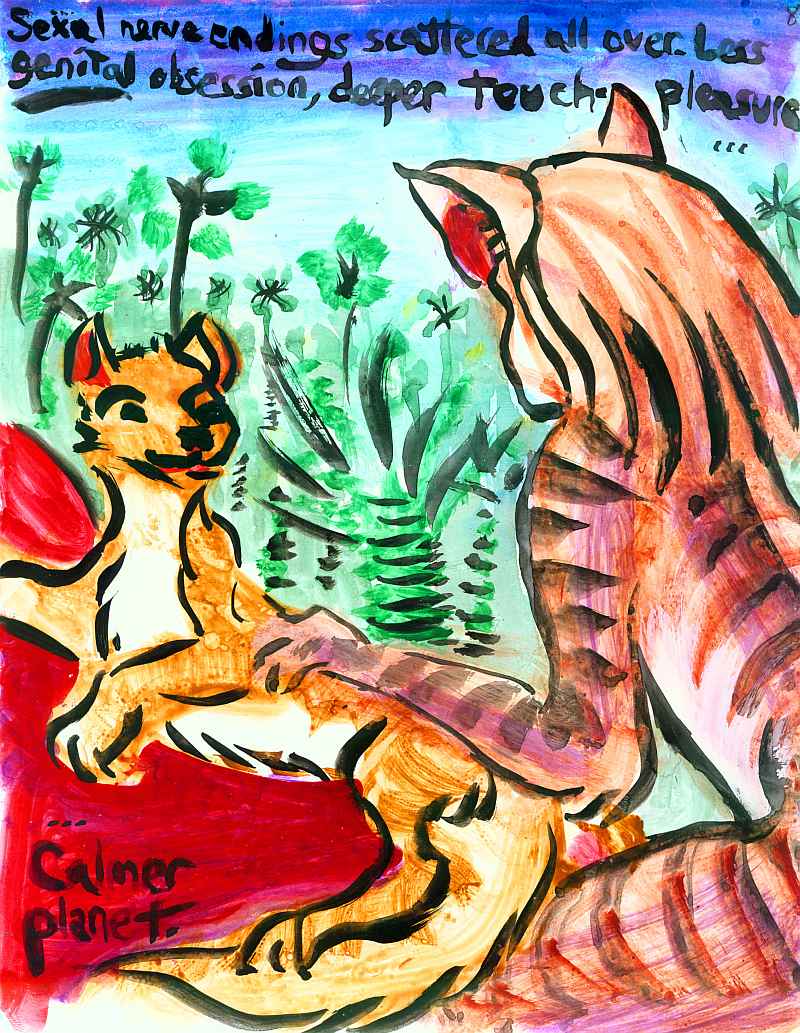 Painting of cat-person petting cat on a red pillow. Text: 'Sexual nerve endings scattered all over. Less genital obsession, deeper touch-pleasure. Calmer planet!'