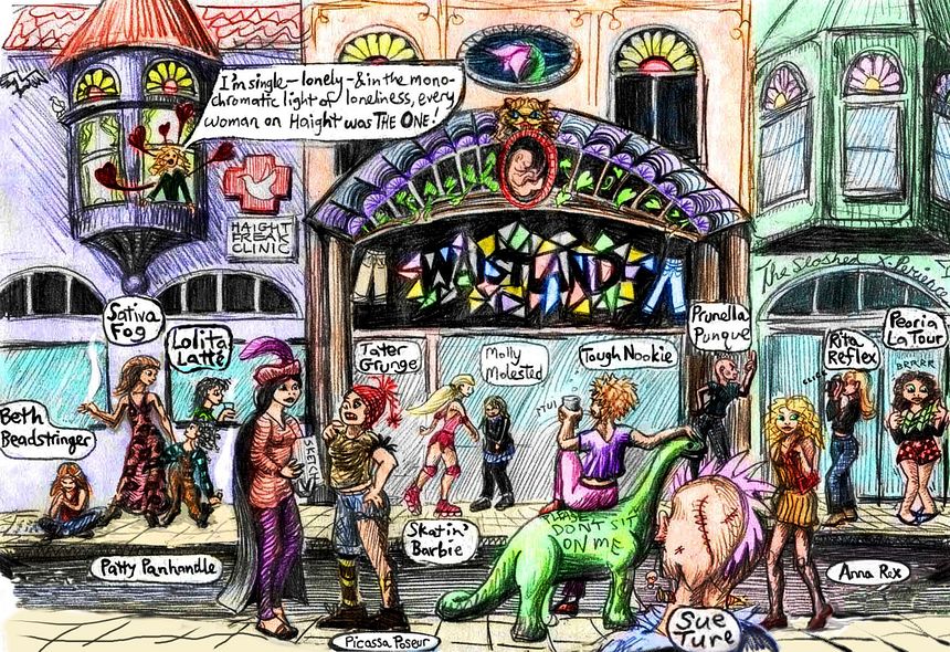 CLICK TO ENLARGE. Cartoon showing 14 types of Haight Street girls: Beth Beadstringer, Sativa Fog (smoking), Picassa Poseur (with portfolio), Patty Panhandle, Lolita Latte, Tater Grunge, Skatin' Barbie, Molly Molested, Tough Nookie (illegally sitting on the dinosaur statue), Sue Ture, Prunella Punque, Blondie Wiggle (in 60s regalia), Rita Reflex (with camera) and (shivering in shorts) Peoria La Tour.